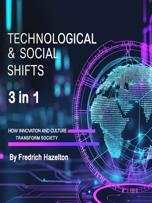 Title details for Technological & Social Shifts by Fredrich Hazelton - Wait list
